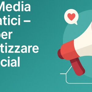 Social Media Automatici – Corso per automatizzare i tuoi social con l’IA